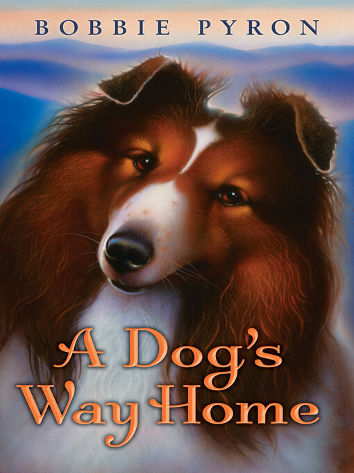 Title details for A Dog's Way Home by Bobbie Pyron - Available